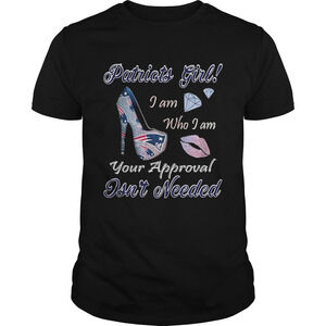 Patriots Girl I Am Who I Am Your Approval Isnt Needed Shirt